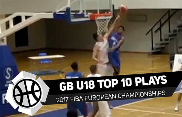 GB Under18 Top 10 Plays at FIBA European Championships 2017